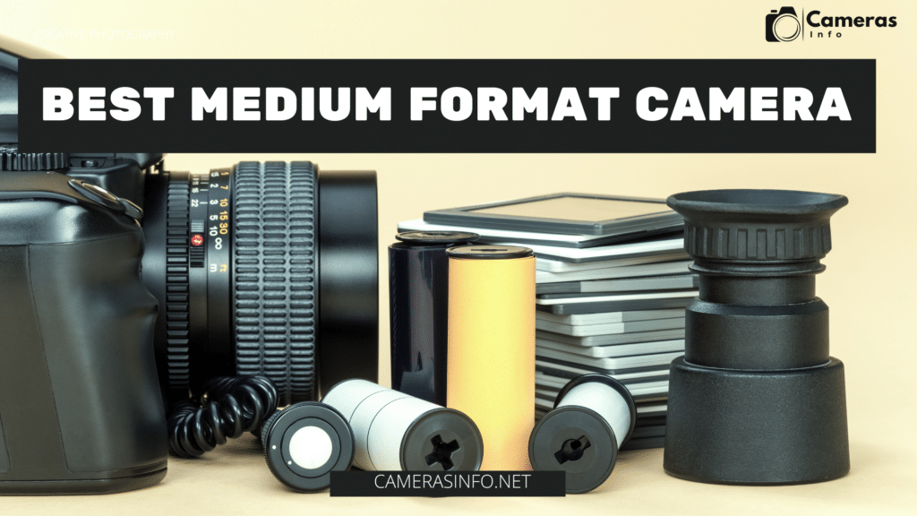 Best Medium Format Camera for Professional Photography